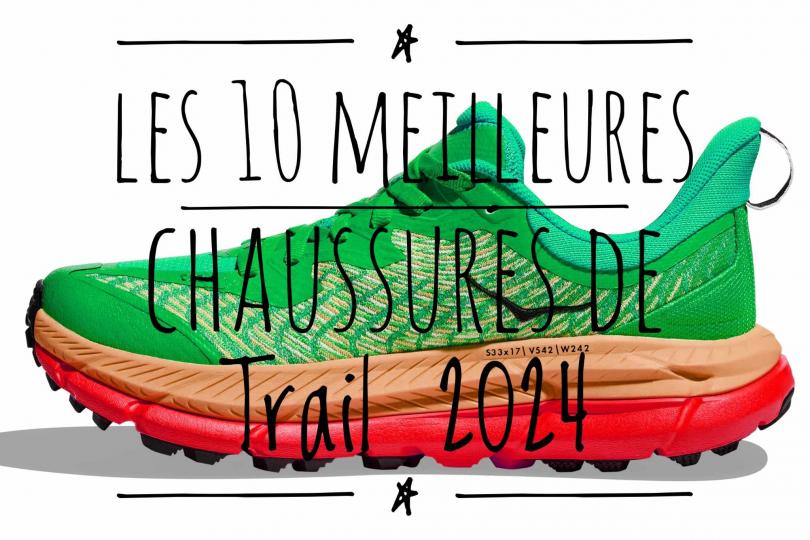 JOURNAL DU TRAIL : Les 10 meilleures chaussures de Trail 2024