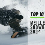 Top 10 des meilleurs snowboards 2024