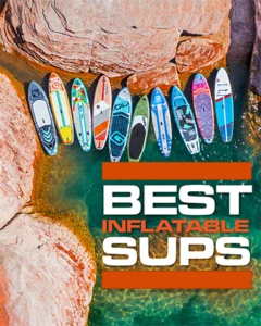 Best Inflatable Paddle Boards (iSUPs), 2024