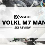 2025 Volkl M7 Mantra Ski Review