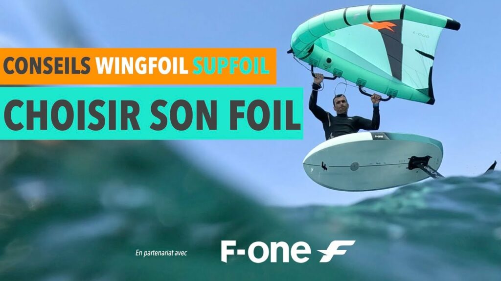 Watersports Zone by Erwan Jauffroy : Conseils matos wingfoil: comment bien choisir son foil F-One pour le Wing foil et supfoil? (vidéo)