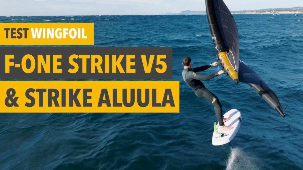 Watersports Zone by Erwan Jauffroy : Wing foil: j'ai testé les toutes dernières F-One Strike V5 et Strike Aluula (vidéo)